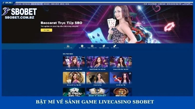 Bật mí về sảnh game livecasino Sbobet