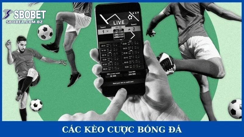Các kèo cược bóng đá