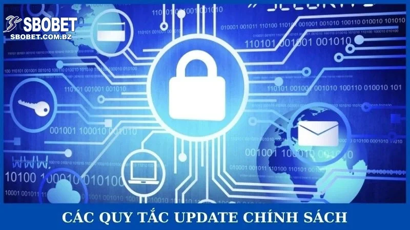 Các quy tắc update chính sách
