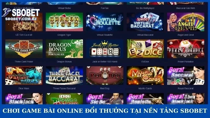 Chơi game bài online đổi thưởng tại nền tảng Sbobet