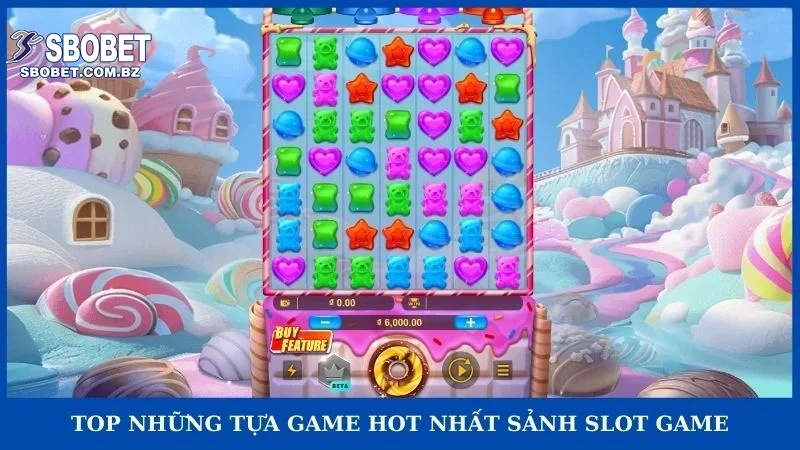 Top những tựa game hot nhất sảnh slot game
